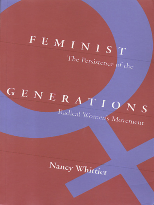 Title details for Feminist Generations by Nancy Whittier - Available